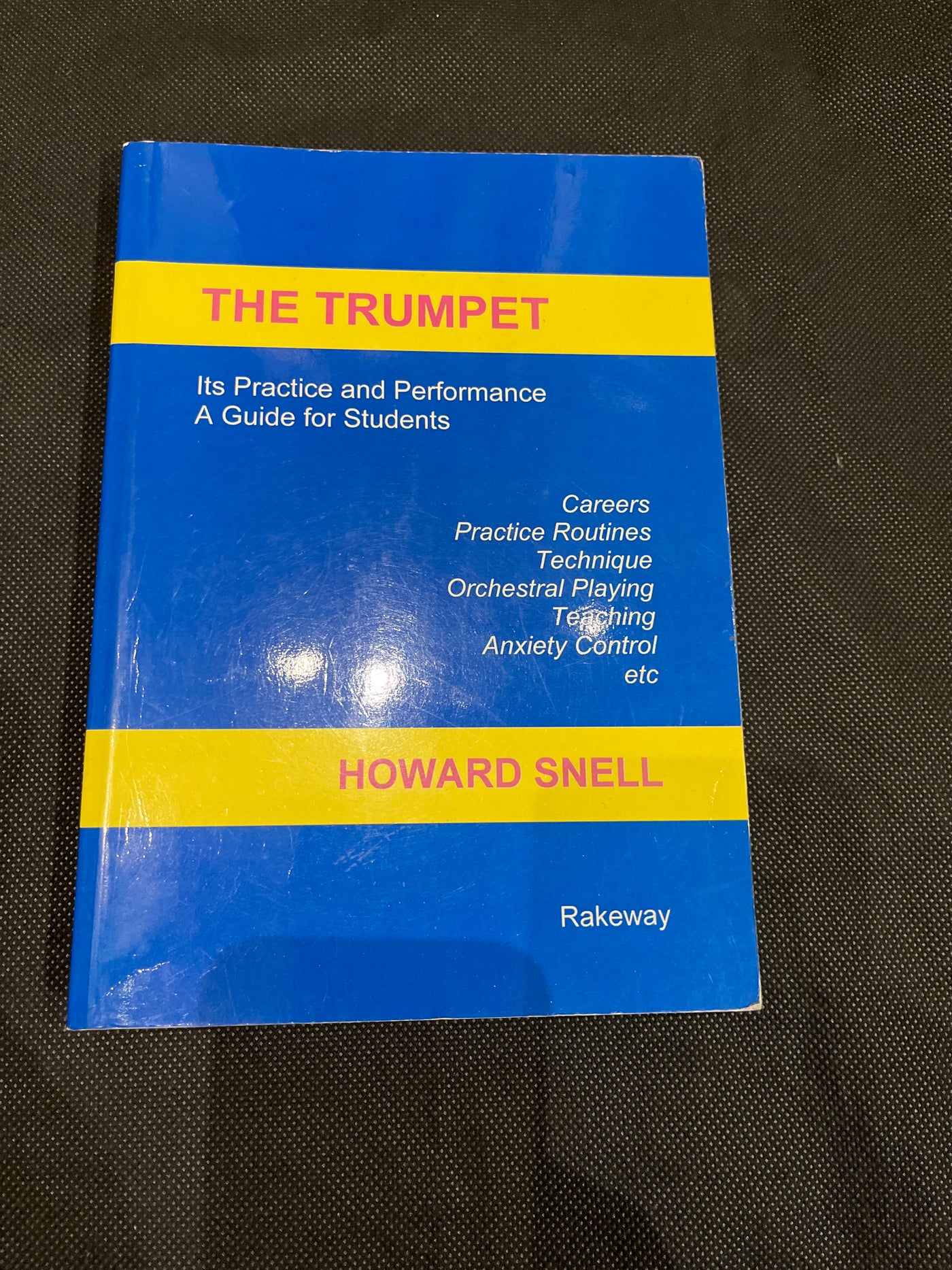 The trumpet - It's Practice and Performance - Howard Snell, Used